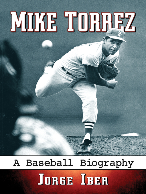 Title details for Mike Torrez by Jorge Iber - Available